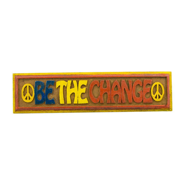 Be The Change Wooden Wall Art